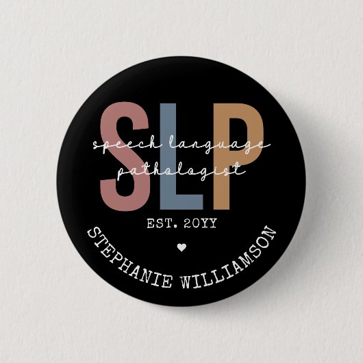 Custom SLP Speech Pathologist Speech Therapist Button (Vorderseite)