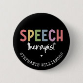 Custom SLP Speech Pathologist Speech Therapist Button (Vorderseite)