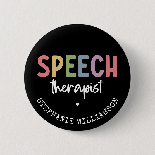 Custom SLP Speech Pathologist Speech Therapist Button (Vorderseite)