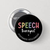 Custom SLP Speech Pathologist Speech Therapist Button (Vorne & Hinten)