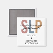 Custom SLP Speech Pathologist Speech Therapist Magnet (Vorderseite/Rückseite)