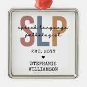 Custom SLP Speech Pathologist Speech Therapist Ornament Aus Metall (Vorne)