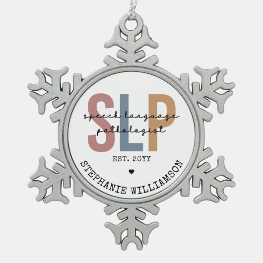 Custom SLP Speech Pathologist Speech Therapist Schneeflocken Zinn-Ornament (Vorderseite)