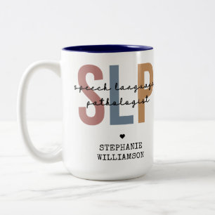 Custom SLP Speech Pathologist Speech Therapist Zweifarbige Tasse