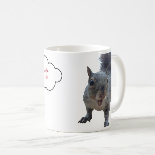 Custom Speech Funny Squirrel Tasse (VorderseiteRechts)
