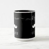 Custom Step One COFFEE Mustache Funny Men Keramik Tasse (Zentrum)