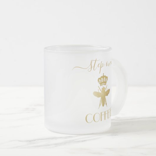 Custom Step One: COFFEE Queen Bee Lady Boss Clear Mattglastasse (VorderseiteRechts)