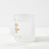 Custom Step One: COFFEE Queen Bee Lady Boss Clear Mattglastasse (Vorderseite Links)