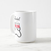 Custom Stolz zu einem RN I Delegierten Safely Nurs Kaffeetasse (Vorderseite Links)