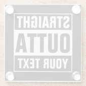 Custom STRAIGHT OUTTA glass coasters Glasuntersetzer (Rückseite)