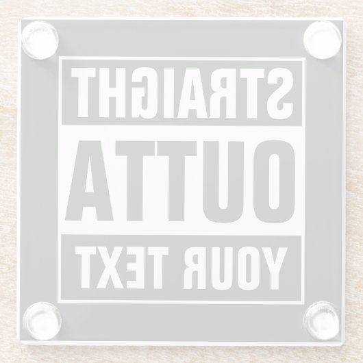 Custom STRAIGHT OUTTA glass coasters Glasuntersetzer (Rückseite)