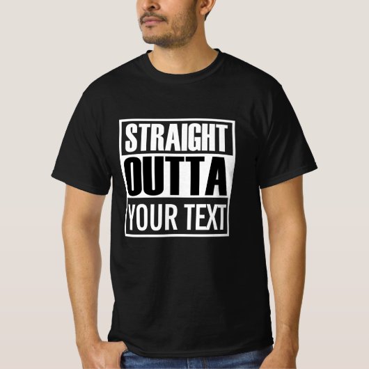 Custom STRAIGHT OUTTA schwarz-weiß T-Shirt (Vorderseite)