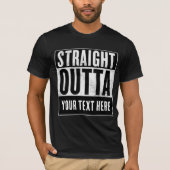 CUSTOM STRAIGHT OUTTA t-shirts (Vorderseite)