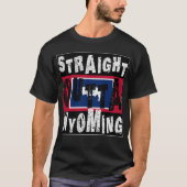 CUSTOM Straight Outta Wyoming Meme T-Shirt (Vorderseite)