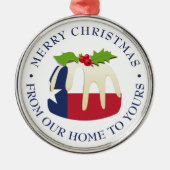 Custom TEXAS CHRISTMAS PUDDING Friends Neighbors Ornament Aus Metall (Vorne)