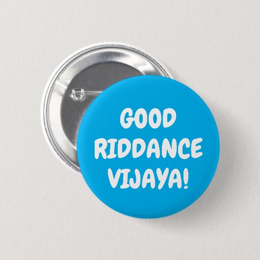 Custom Text & Colors Guter Riddance Vijaya Funny Button (Vorne & Hinten)