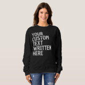 Custom Text Name Word Personalized Gift for Her Sweatshirt (Vorne ganz)