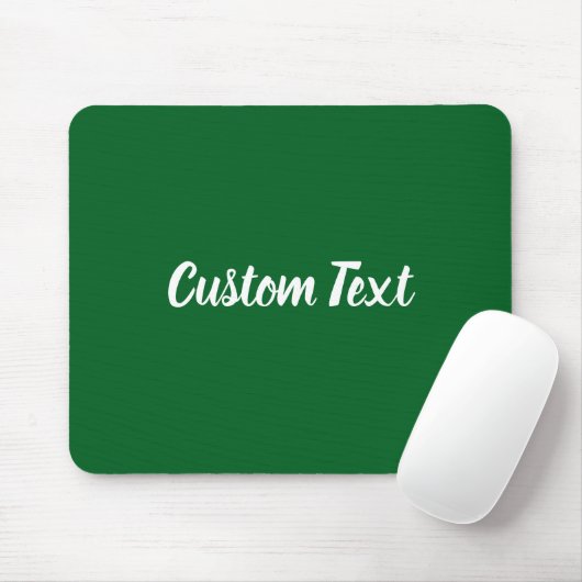 Custom Text on Forest Green with White Script Mousepad (Mit Mouse)
