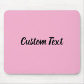 Custom Text on Light Pink with Black Script Mousepad (Vorne)