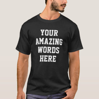 Custom Text Saying Message Quotes Name Sporty T-Shirt
