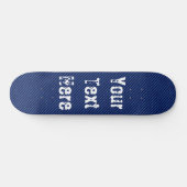 Custom Text Skateboard Blue Jeans Fabric (Horizontal)
