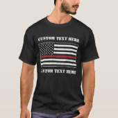 Custom Thin Red Line USA Flag Proud Firefighter T-Shirt (Vorderseite)