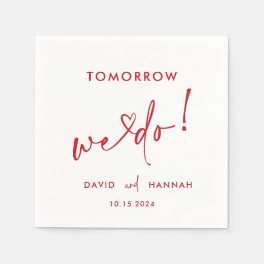 Custom Tomorrow wir machen Probe Dinner Red Serviette (Vorderseite)