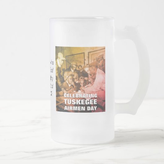 Custom TUSKEGEE AIRMEN DAY Mattglas Bierglas (Rechts)