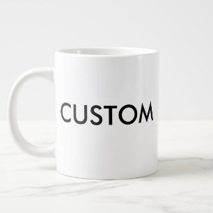 Custom Very Large Jumbo 20oz White Coffee Tasse