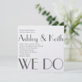 Custom We Do Classic White Wedding Invitation Einladung (Stehend Vorderseite)