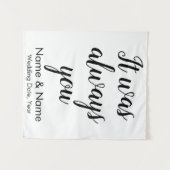 Custom Wedding Background Es war immer Ihre Zeremo Wandteppich (Vorderseite (Horizontal))