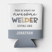 Custom Welder Funny Phantastisch Welder Geschenke Dosenkühler (Vorderseite)