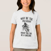 Custom Why President Quotes Redewendungen Unicorn Tri-Blend Shirt (Vorderseite)