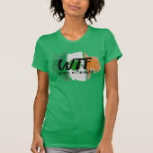 Custom WTF is Way Irish Spaß - Womens Funny T-Shirt (Vorderseite)