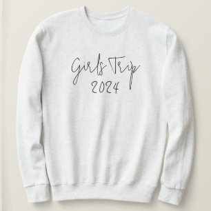 Custom Year Eleganls Girls Trip Script Typografie Sweatshirt