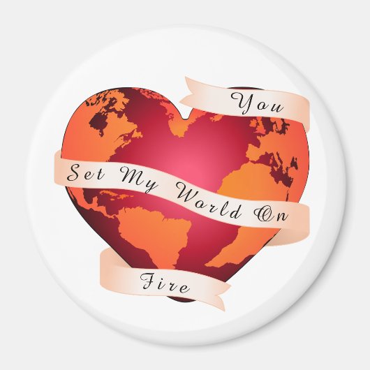 Custom YOU SET my WORLD on FIRE Red Earth Ribbon Magnet (Vorne)