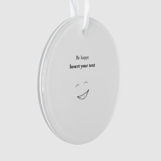 Customizable Be happy Ornament (Vorderseite)