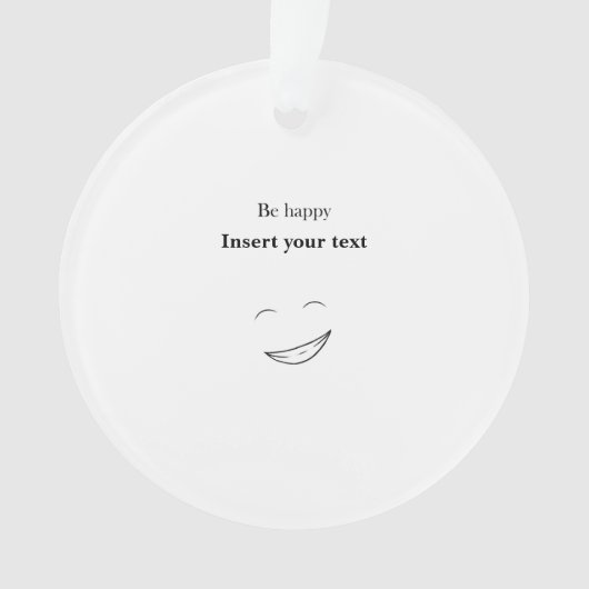 Customizable Be happy Ornament (Vorderseite)