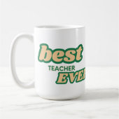Customizable Best Teacher Ever in Green letters Kaffeetasse (Links)