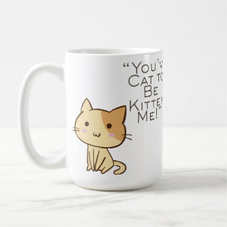 Customizable Cat had to be Kidding Kaffeetasse