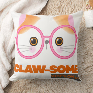Customizable Claw-Some vibes only Cat Kissen