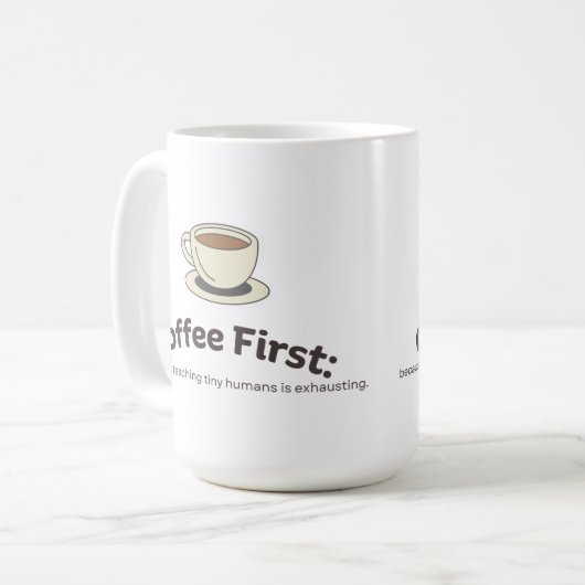 Customizable Coffee First Mug for Teachers Kaffeetasse (Vorderseite Links)