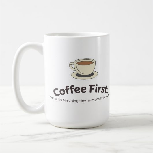Customizable Coffee First Mug for Teachers Kaffeetasse (Links)