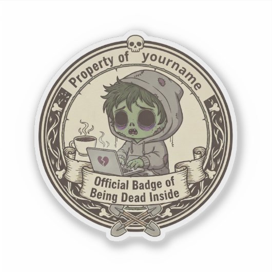 Customizable Dead Inside Badge  Aufkleber (Vorderseite)