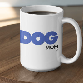 Customizable DOG mom AF Kaffeetasse