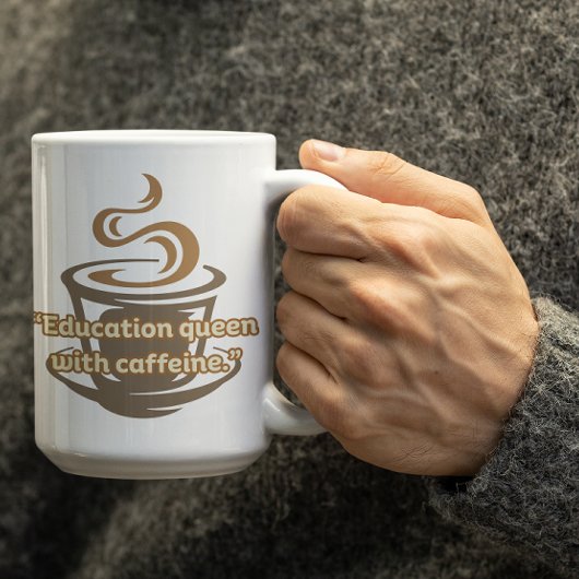 Customizable Education Queen Mug For Teachers Kaffeetasse
