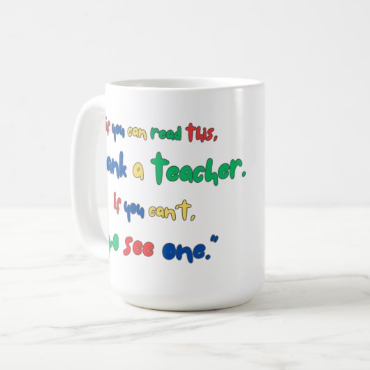 Customizable Go see a Teacher Kaffeetasse (Vorderseite Links)