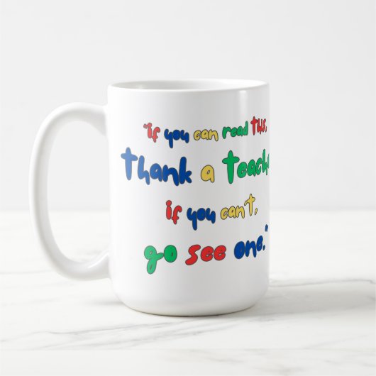 Customizable Go see a Teacher Kaffeetasse (Links)