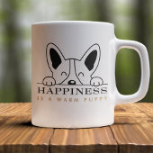 Customizable Happiness is warm puppy Kaffeetasse