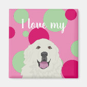 Customizable I love my Great Pyrenees Magnet (Vorne)